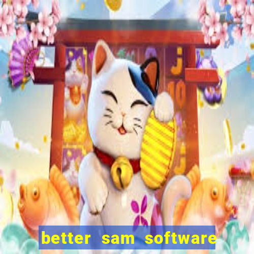 better sam software automatic mouth